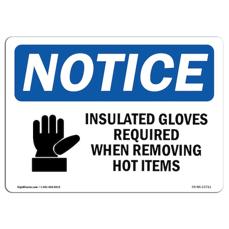 OSHA Notice Sign, Insulated Gloves Required When With Symbol, 14in X 10in Rigid Plastic